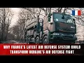 Lagu France’s Next-Gen Air Defense Could Redefine Ukraine’s War in the Skies