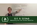 Git GitHub Branching and the GitHub Workflow