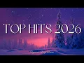 Lagu Top Hits 2026 Playlist ❄️Trending Music 2026 🎵 Winter 2025/2026 ❄️Spotify Top Pop Hits 2026