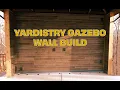 Build a WALL on your 12x14 Yardistry Gazebo YardistryStructures