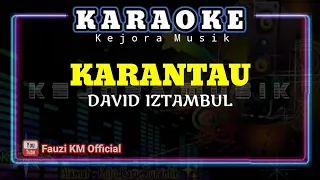 Download KARANTAU - DAVID IZTAMBUL [ Karaoke/Lirik ] NADA WANITA MP3