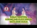 Download Lagu MELELEH NONTON SELFI DUET SAMA AULIA, TAK SERAPUH RANTING YANG KERING