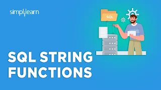 SQL String Functions SQL Tutorial For Beginners SQL For Beginners Simplilearn