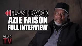 Flashback Azie Faison Tells The Real Paid In Full Story Full Interview 