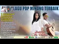 Download Lagu Lagu Minang Terbaik Sepanjang Masa Dan Paling Menyentuh Hati ~ Rantau Den Pajauah, Manunggu Janji