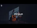 Download Lagu Menjauh (Written by AA) (Official Lyrics Video)