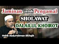 Jaminan Untuk Pengamal Sholawat DALAILUL KHOIROT  ||  Habib Abdurrahman Bilfaqih