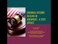 Criminal Record Sealing in Arkansas - a 2021 Update
