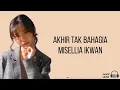 Download Lagu Akhir Tak Bahagia - MISELLIA (Lirik Video)