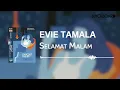 Download Lagu Evie Tamala - Selamat Malam (Official Audio)