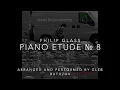 Philip Glass. Piano Etude No 8.