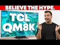 The Most Exciting TV in 2025 TCL QM8K Review