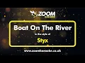 Lagu Styx - Boat On The River - Karaoke Version from Zoom Karaoke