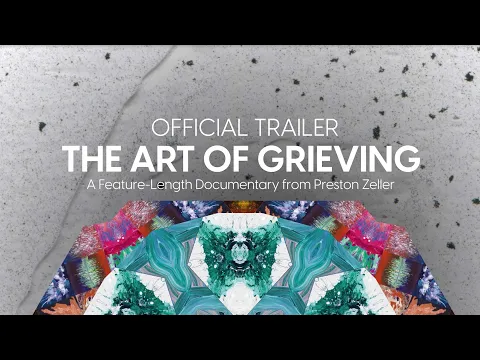 The Art of Grieving - Documentary (Official Trailer)