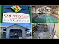 Country Inn Of Lancaster Hotel Review Room Tour Walkthrough Lancaster County PA
