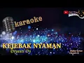 Download Lagu KEJEBAK NYAMAN KARAOKE - Diyanti Dy TERBARU 2025
