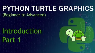 Python Turtle Graphics Tutorial Beginner to Advanced Part-1 Introduction Basics