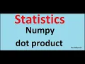 dot product of matrix in Numpy