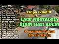 Download Lagu TANPA IKLAN | LAGU NOSTALGIA INDONESIA KENANGAN TAHUN 80an 90an