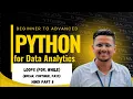 Data Analytics with Python - Part 8 Python Loops for while Full Explanation in Hindi 2025