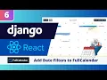 Django React FullCalendar Tutorial Add Date Filters for our FullCalendar