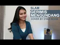 Lagu GERIMIS MENGUNDANG (SLAM) COVER BY DYAH NOVIA
