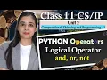 PYTHON Operators - Logical Operator and or not CBSE Class Lovejeet Arora