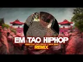 Lagu Em Tao Hiphop Remix - Jombie ft Lục Lăng x Endless ~ Tụi mày muốn chơi âm nhạc như tao mời dô đây...