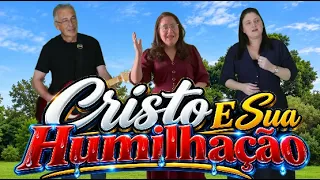 Cristo E Sua Humilhação - Roseméri E Silvia Helena