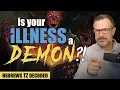 Decoding Hebrews 12: Are Illnesses Demonic Spirits?