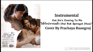 Download Instrumental Ost He's Coming To Me Cover By Prachaya Ruangroj MP3