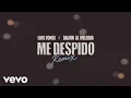 Luis Fonsi, Dalvin La Melodia - Me Despido Remix (Lyric Video)