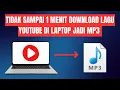 Cara Download Lagu YouTube Jadi MP3 di Laptop (Gratis, Mudah \u0026 Cepat Tanpa Ribet!) - Tanpa Install