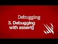 Debugging with assert - Debugging part 3