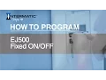 How to Program the EJ500 Fixed Event
