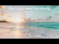 Download Lagu Don't you need somebody, RedOne slowed + reverb