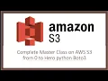 Complete Master Class on AWS S3 from 0 to Hero python Boto3
