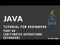 Java Tutorial for Beginners - Part 03 Arithmetic Operations Extended