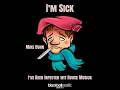 [I'm Sick] I’ve Been Infected Wit House Musick (MD Sick Main MixX)