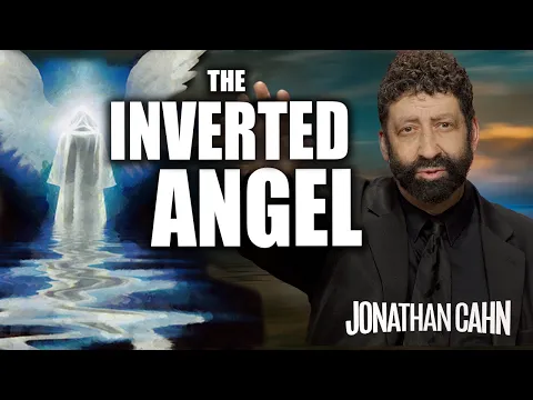 Download MP3 The Inverted Angel | Jonathan Cahn Sermon