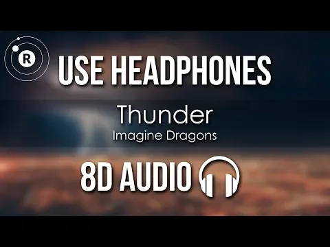 Download MP3 Imagine Dragons - Thunder (8D AUDIO)