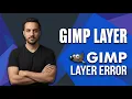 Gimp Layer Error Easy Fix Guide