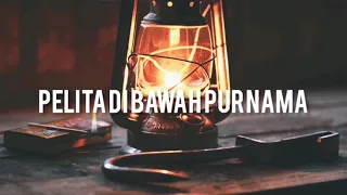 peiita di bawah purnama lirik 
