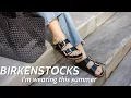 Birkenstocks Haul For Summer
