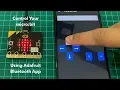 Control Your micro bit Using Adafruit Bluetooth App BM