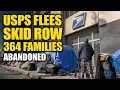 Los Angeles Surrenders USPS Closes Skid Row Post Office Abandoning 364 Families