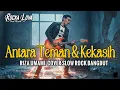 Lagu Riza Umami - Antara Teman Dan Kekasih || Dangdut Slow Rock Version by Rocka Lova