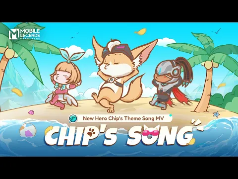 Download MP3 Chip's Song | Chip | New Hero Theme Song MV | Mobile Legends: Bang Bang