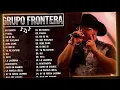 Grupo Frontera - Grandes Éxitos Mix 2026 | 20 Canciones - Un x100to, El Amor de Su Vida, No Se Va