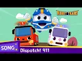 Lagu Dispatch! 911 | Call 911 whenever you need help! | English song | Kids song | robottrain song